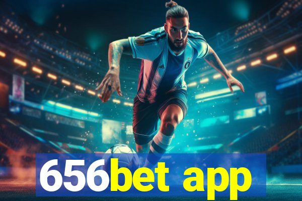 656bet app